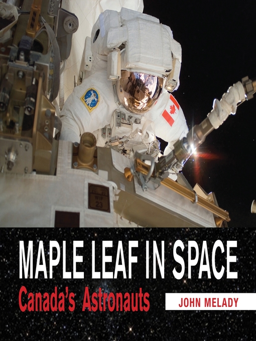 Title details for Maple Leaf in Space by John Melady - Available